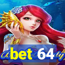 bet 64